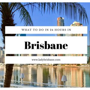 To-Do-In-24hrs-In-Brisbane